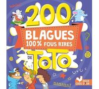 200 Blagues 100 % fous rires de Toto