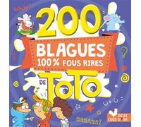 200 Blagues 100 % fous rires de Toto