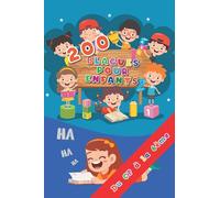 200 blagues pour enfants: Histoires drôles du CP à la 6ème. Entièrement en couleurs