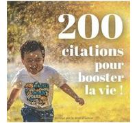 200 citations pour booster la vie ! Des citations illustrées motivantes et inspirantes979-8531576743 NLFBP Editions (Auteur)