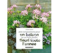 200 compositions pour balcons, terrasses et tout petits jardins