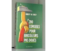 200 conseils pour bricoleurs pas doués
