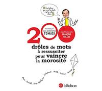 200 drôles de mots à ressusciter pour vaincre la morosité