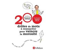 200 drôles de mots à ressusciter pour vaincre la morosité - Jean-Christophe Tomasi - Le Robert - broché - Méthode de langue