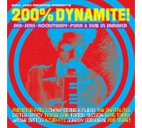 200% Dynamite Ska, Soul, Rocksteady, Funk & Dub in Jamaica