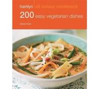 200 Easy Vegetarian Dishes: Hamlyn All Colour Cookbook (Hamlyn All Colour Cookery) Smart, Denise (Auteur)