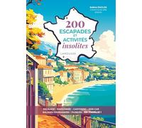 200 escapades et activités insolites Solène Duclos (Auteur)
