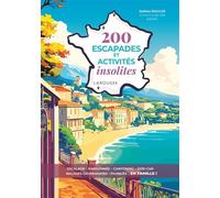 Solène Duclos – 200 escapades et activités insolites – En famille – Broché