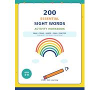 200 Essential Sight Words Activity Workbook: Read, Trace, Write, Find, and Practice the Most Common Words for Kindergarten, First Grade, and Second Grade