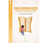 200 exercices d’orthographe pour éviter les fautes, exercices d’application