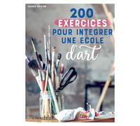 200 exercices pour intégrer une école d'art