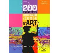 200 exercices pour intégrer une école d'art. Boostez votre potentiel