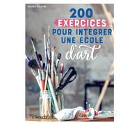 Groupe Eyrolles – 200 exercices pour intégrer une école d'art
