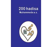 200 hadisa Muhammeda a.s.: 200 Hadith
