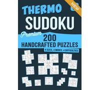 200 Handcrafted Thermometer (Thermo) Sudoku Puzzles: Classic, Twodoku, Cross & Samurai · 4 Sizes · 4 Modes · 4 Difficulty Levels