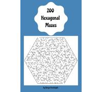 200 Hexagonal Mazes: For kids and adults | Answers at the end of the book | 6x9 inches