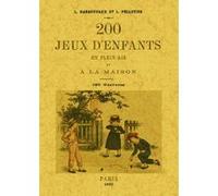200 jeux d'enfants en plein air et à la maison L. Harquevaux (Auteur), Louis Pelletier (Auteur)