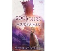 200 jours pour s'aimer - Partie 1 - Victoria Deveraux - Hlab Eds - broché - Roman