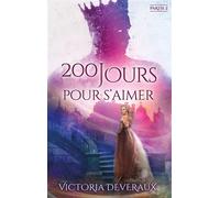 200 jours pour s'aimer - Partie 2 - Victoria Deveraux - Hlab Eds - broché - Roman