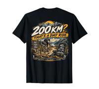 200 km ? C'est Une Promenade d'une journée - Aventure Longue Distance T-Shirt