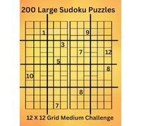 200 Large Sudoku Puzzles: 12 X 12 Grid Medium Challenge