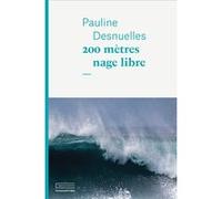 200 mètres nage libre Pauline Desnuelles (Auteur)