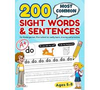200 Most Common Sight Words and Sentences: For Ages 5-8, Kindergarten, Pre-school to really learn, tracing and practice | 10 Fun Games to Relax