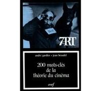 200 mots-clés de la théorie du cinéma André Gardies (Auteur), BESSALEL JEAN (Auteur)