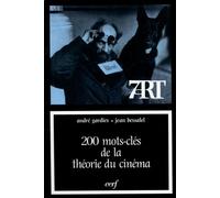 200 mots-clés de la théorie du cinéma - André Gardies - Cerf - broché - Essai