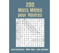200 Mots Mêlés pour Adultes - Gros Caractères - 3000+ Mots - avec Solutions