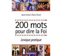 200 mots pour dire la foi. Lexique pratique