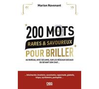 200 mots rares et savoureux pour briller Au bureau, avec ses amis, sur les réseaux sociaux ou devant son chat... - Marion Navenant - De Boeck Supérieur - broché - Dictionnaire et encyclopédie