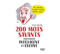 200 mots savants pour paraître intelligent et cultivé
