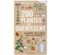 200 plantes qui guérissent Carole Minker (Auteur)