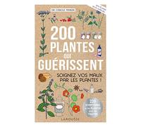 200 plantes qui guérissent Carole Minker (Auteur)