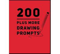 200 Plus More Drawing Prompts: Solid Red - Fun Drawing Sketchbook To Spark Your Imagination 365 Days - Fun Art Journal, Doodle Book, Gift For Artist