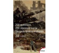 200 Questions 200 Réponses Sur La Seconde Guerre Mondiale