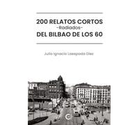 200 relatos cortos radiados del Bilbao de los 60