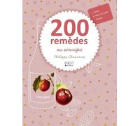 200 remèdes au vinaigre - Philippe Chavanne - First - broché - Guide