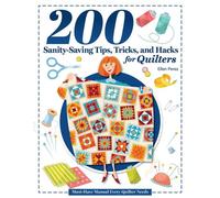 200 Sanity-Saving Tips, Tricks, and Hacks for Quilters Must-Have Manual Every Quilter Needs - Ellen Perez - Landauer - ebook (ePub) - Livre