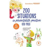 200 situations de parentalité positive