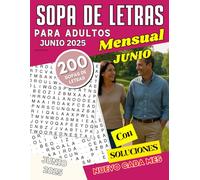 200 Sopas de Letras para Adultos Mensual - Edición Junio 2025: Letra grande | Juego de palabras para adultos y personas mayores (Libro de pasatiempos para ejercitar la mente)