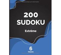 200 Sudoku Extrême Volume 6: Livre d'activités en gros caractères