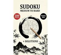 200 Sudoku Puzzles Medium to Hard Collection: Portable Logic & Mindfulness Brain Training for Adults | Travel Size Series Vol. 1