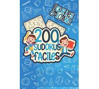 200 Sudokus faciles pour les 6-10 ans: Livre d'activités avec des puzzles de sudoku - Intéressant pour améliorer la logique du cerveau de l'enfant