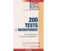 200 tests de recrutement: tests de personnalité, d'aptitude, de raisonnement