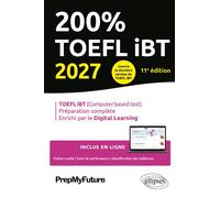 200% TOEFL iBT 2027 - Prepmyfuture - Ellipses - broché - Méthode de langue