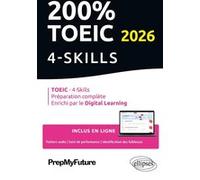 200% TOEIC 4-Skills Michael Byrne (Auteur), Michèle Dickinson (Auteur), Prepmyfuture (Collection dirigée par)