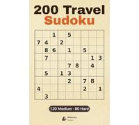 200 Travel Sudoku: 120 Medium & 80 Hard sudoku puzzles, pocket-size 5.5″×8.5″ - two per page, solutions included; a carry-anywhere brain workout for flights, commutes, and trips.