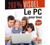 Nicolas Boudier-Ducloy – Le PC pour tous avec Windows 8.1 – 200% visuel – Manuel – Broché